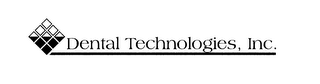 DENTAL TECHNOLOGIES, INC.