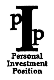 PIP PERSONAL INVESTMENT POSITION