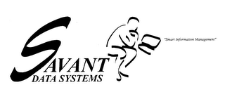 SAVANT DATA SYSTEMS "SMART INFORMATION MANAGEMTENT"