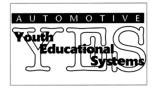 YES AUTOMOTIVE YOUTH EDUCATIONAL SYSTEMS