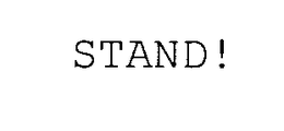 STAND!