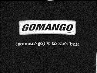GOMANGO (GO MAN' GO) V. TO KICK BUTT
