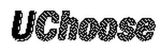 UCHOOSE