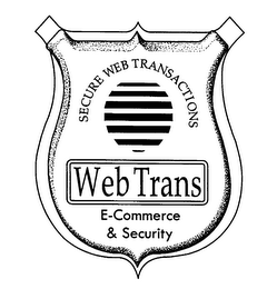 SECURE WEB TRANSACTIONS WEBTRANS E-COMMERCE & SECURITY