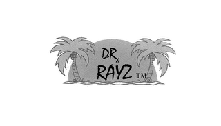 DR RAYZ