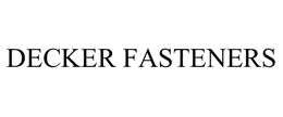 DECKER FASTENERS, LTD.