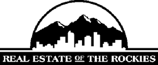 REAL ESTATE OF THE ROCKIES