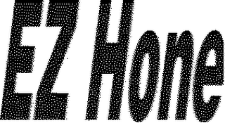 EZ HONE
