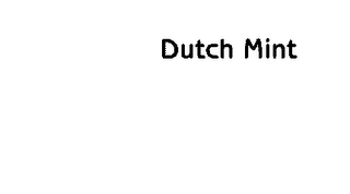 DUTCH MINT