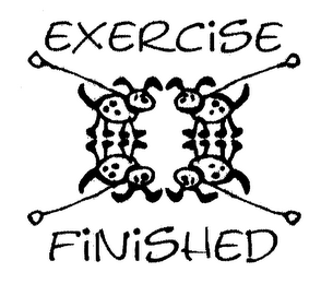 EXERCISE FINISHED