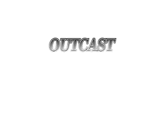 OUTCAST