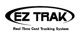 EZ TRAK REAL TIME COST TRACKING SYSTEM