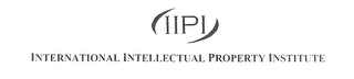 IIPI INTERNATIONAL INTELLECTUAL PROPERTY INSTITUTE