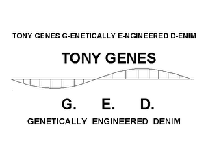 TONY GENES G-ENETICALLY E-NGINEERED D-ENIM