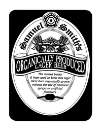 SAMUEL SMITH'S ORGANICALLY PRODUCED LAGER BEER THE MALTED BARLEY & HOPS USED TO BREW THIS LAGER HAVE BEEN ORGANICALLY GROWN WITHOUT THE USE OF CHEMICAL SPRAYS OR ARTIFICIAL FERTILIZERS THE OLD BREWERY TADCASTER