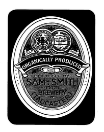 ORGANICALLY PRODUCED ALE BOTTLED BY SAM L. SMITH OLD BREWERY (TADCASTER.) GOLD MEDAL INTERNATIONAL BREWERS EXHIBITION LEEDS 1898 AWARDED TO SAMUEL SMITH ESQ THE OLD BREWERY TADCASTER FOR AND STOUT