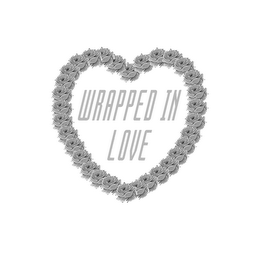 WRAPPED IN LOVE