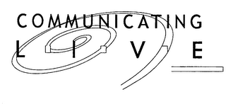 COMMUNICATING LIVE