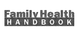 FAMILY HEALTH HANDBOOK