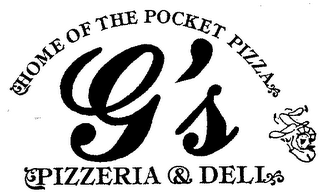 HOME OF THE POCKET PIZZA G'S PIZZERIA & DELI