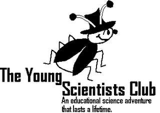 THE YOUNG SCIENTISTS CLUB AN EDUCATIONAL SCIENCE ADVENTURE THAT LASTS A LIFETIME.