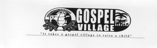 GOSPEL VILLAGE