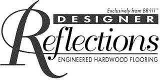 DESIGNER REFLECTIONS ENGINEERED HARDWOOD FLOORING