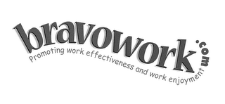 BRAVOWORK.COM PROMOTING WORK EFFECTIVENESS AND WORK ENJOYMENT