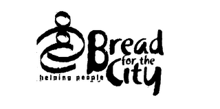BREAD FOR THE CITY HELPING PEOPLE
