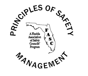 PRINCIPLES OF SAFETY MANAGEMENT A FLORIDA ASSOCIATION OF SAFETY COUNCILS' PROGRAM FASC