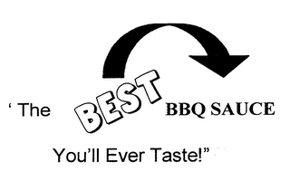 'THE BEST BBQ SAUCE YOU'LL EVER TASTE!"