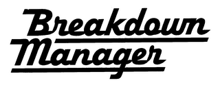 BREAKDOWN MANAGER