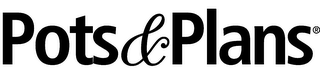 POTS&PLANS