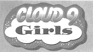 CLOUD 9 GIRLS