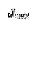 COLLABORATE! FINANCIAL