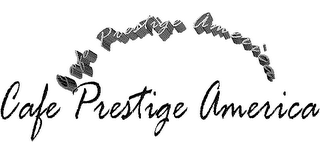 CAFE PRESTIGE AMERICA