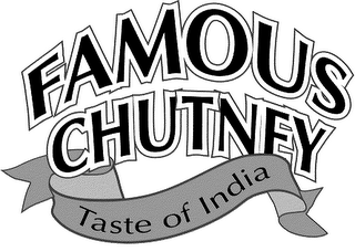 FAMOUS CHUTNEY - TASTE OF INDIA