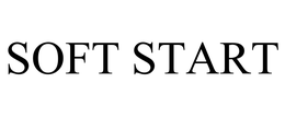 SOFT START