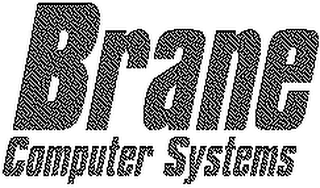 BRANE COMPUTER SYSTEMS