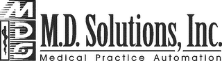 M.D. SOLUTIONS, INC. MEDICAL PRACTICE AUTOMATION MDS