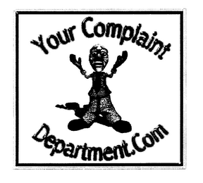 YOUR COMPLAINT DEPARTMENT.COM
