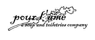 POUR L'AME A SOAP AND TOILETRIES COMPANY