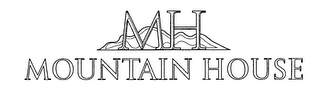 MH MOUNTAIN HOUSE