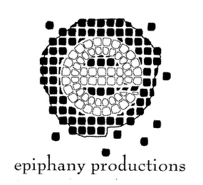E EPIPHANY PRODUCTIONS