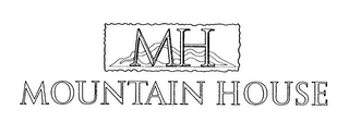 MH MOUNTAIN HOUSE