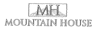 MH MOUNTAIN HOUSE