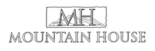 MH MOUNTAIN HOUSE