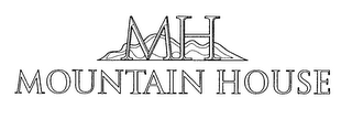 MH MOUNTAIN HOUSE