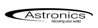 ASTRONICS SECURING YOUR WORLD