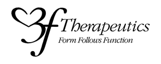 3F THERAPEUTICS FORM FOLLOWS FUNCTION